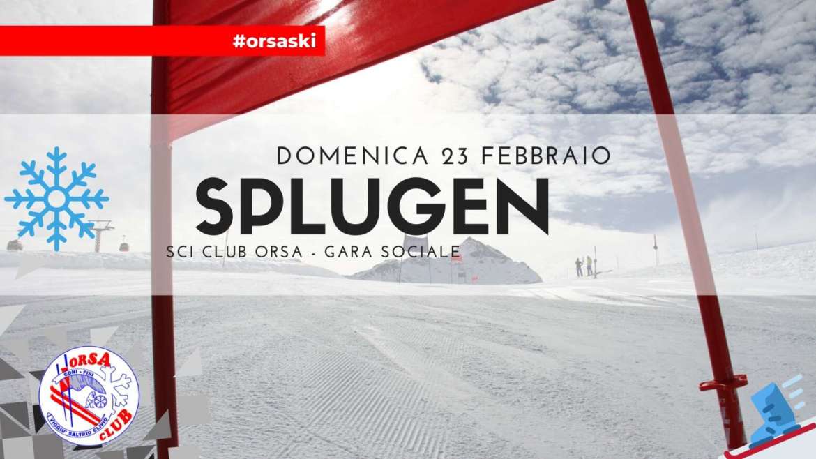 5° uscita: Splugen + Gara Sociale | Domenica 23 Febbraio